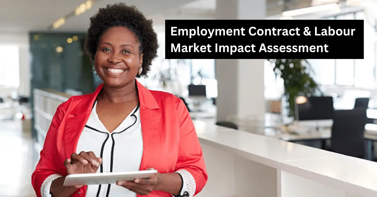 What are the requirements to go to Canada right now - Employemtn Contract and Labour Market Impact Assessment