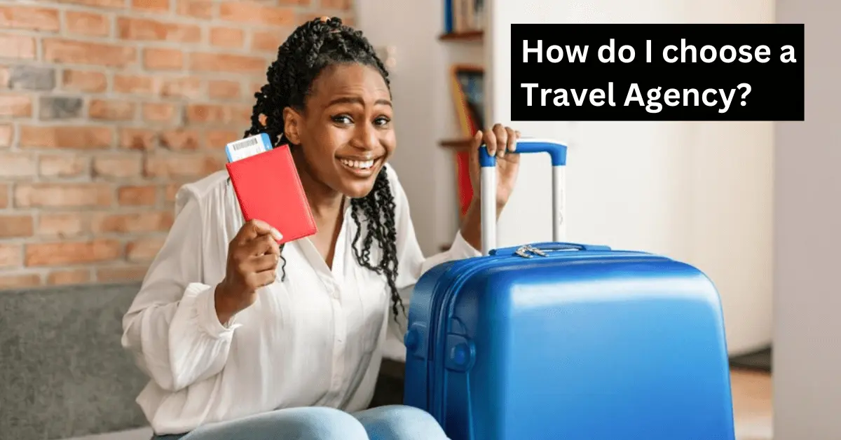 How do I Choose a Travel Agency