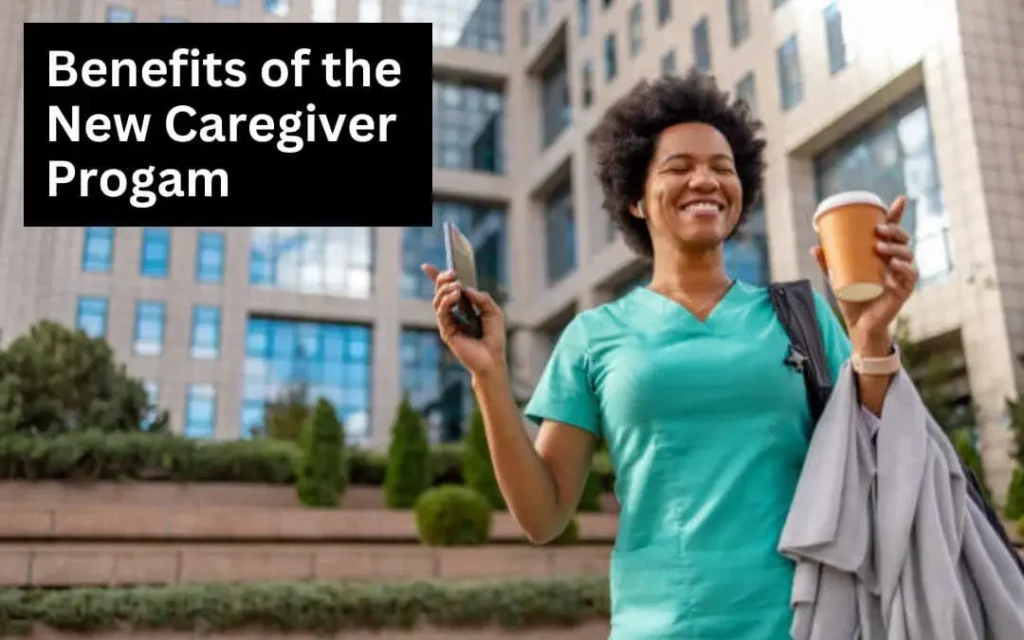 Canada Caregiver Pilot Program - Benefits of the New Caregiver Program